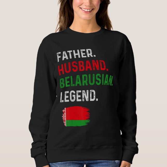 Sudadera Father Husband Belarusian Legend Proud Dad Belarus (Anverso)