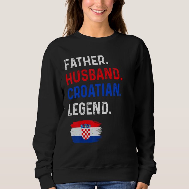 Sudadera Father Husband Croatian Legend Proud Dad Croatia F (Anverso)
