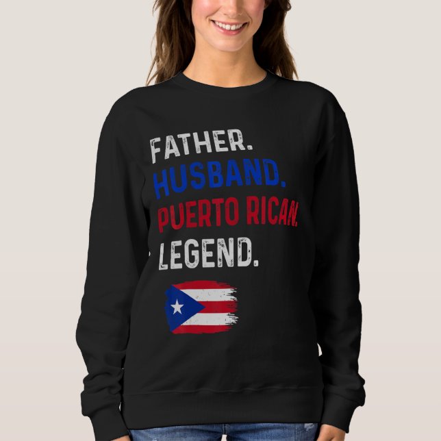Sudadera Father Husband Puerto Rican Legend Proud Dad Rico  (Anverso)