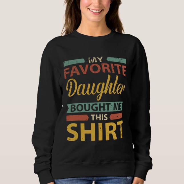 Sudadera Father Mother Family  My Favorite Daughter Bought  (Anverso)