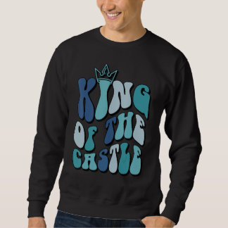 Sudadera Father s day  quote King of the castle dad best fa