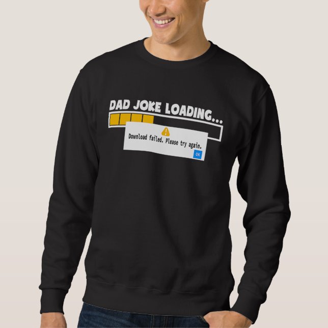 Sudadera Father's Day Dad Joke Loading Failed   For Dad (Anverso)