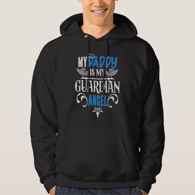 Sudadera Father's Day Dad Memorial My Daddy Is My Guardian  (Anverso)