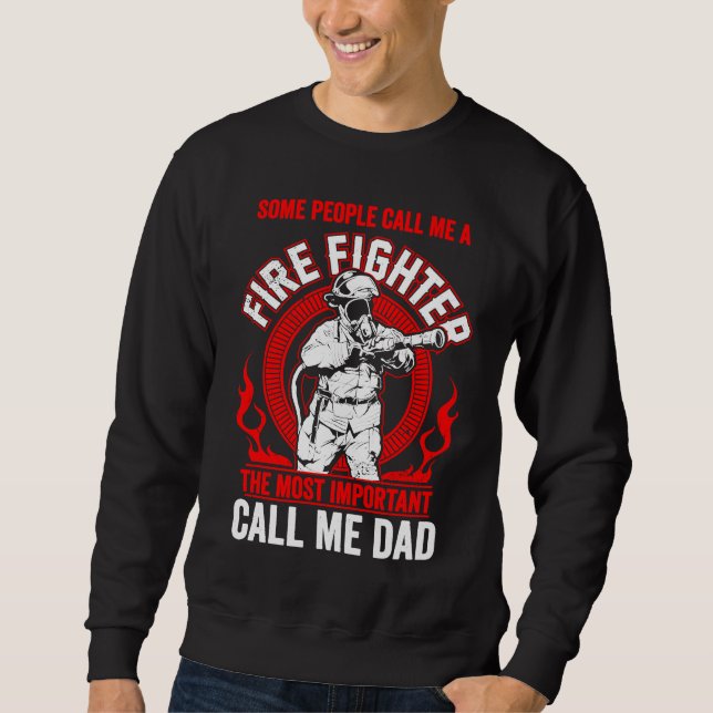 Sudadera Father's Day Fireman Dad Some People Call Me Firef (Anverso)