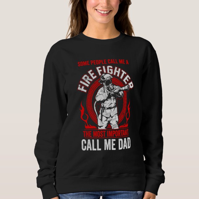 Sudadera Father's Day Fireman Dad Some People Call Me Firef (Anverso)