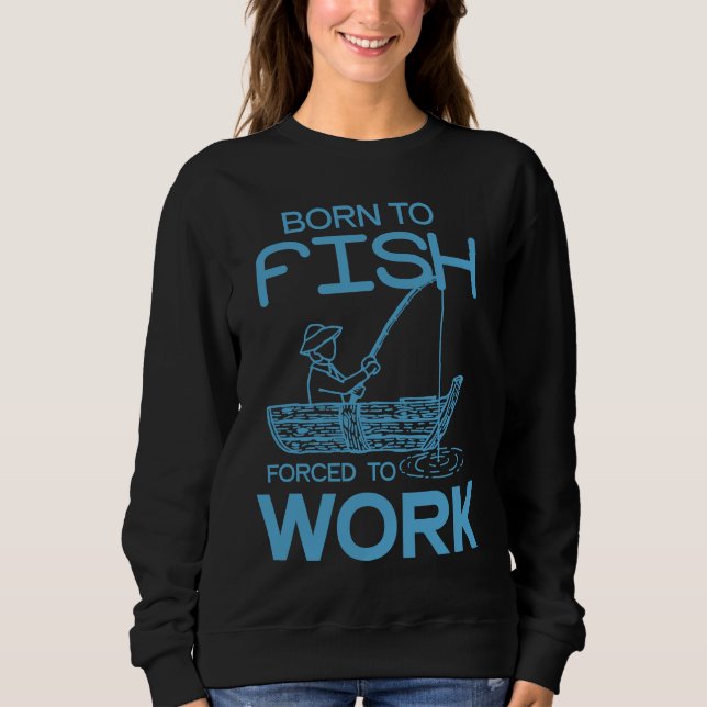 Sudadera Father's Day Fishing Fisherman Born to Fish (Anverso)