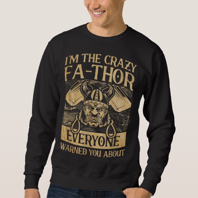 Sudadera Father's Day I'm The Crazy Fa Thor Daddy Father (Anverso)