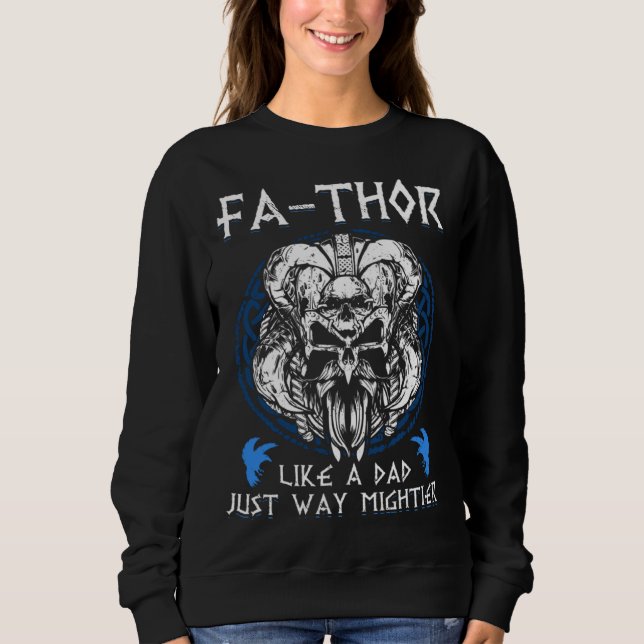 Sudadera Fathor  Like A Dad Just Way Mightier Father s Day  (Anverso)