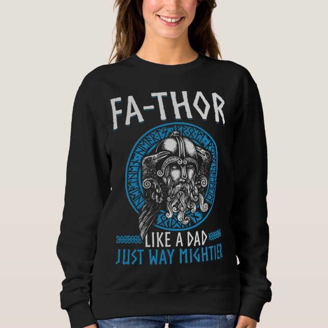 Sudadera Fathor  Like A Dad Just Way Mightier Father s Day  (Anverso)