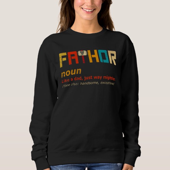 Sudadera Fathor Like A Dad Way Mightier Hero Fathers D (Anverso)
