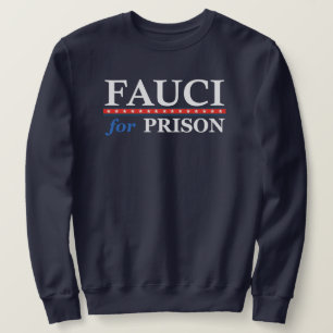Sudadera FAUCI POR Camiseta DE PRISIÓN