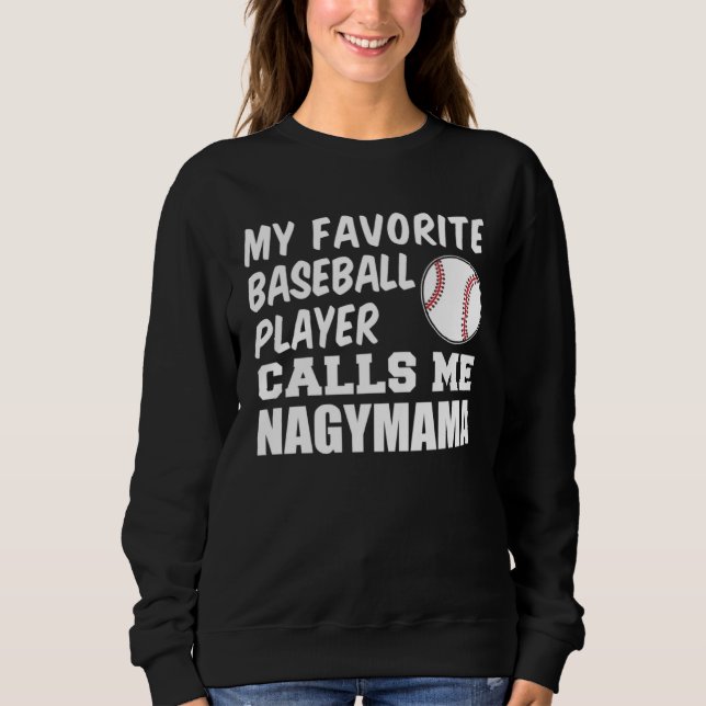 Sudadera Favorite Baseball Player Calls Me Nagymama Hungari (Anverso)