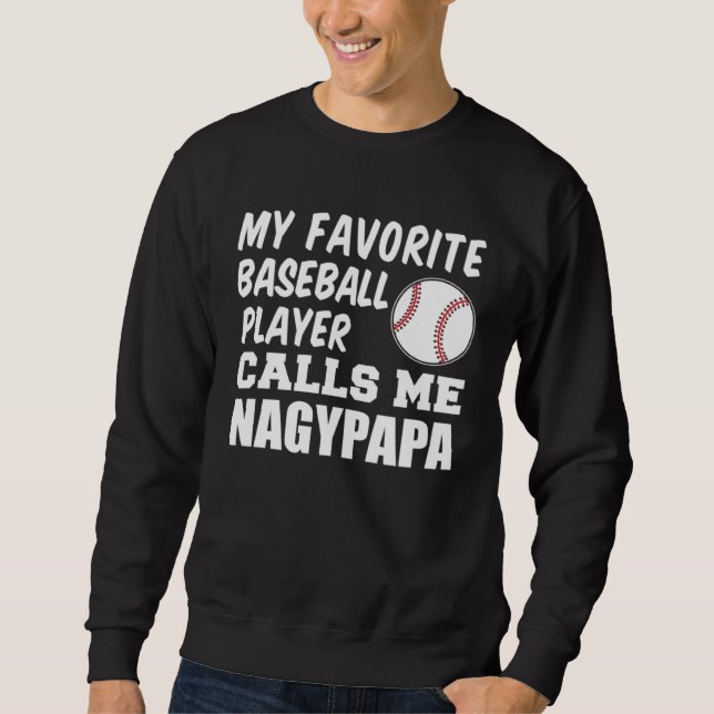 Sudadera Favorite Baseball Player Calls Me Nagypapa Hungari (Anverso)