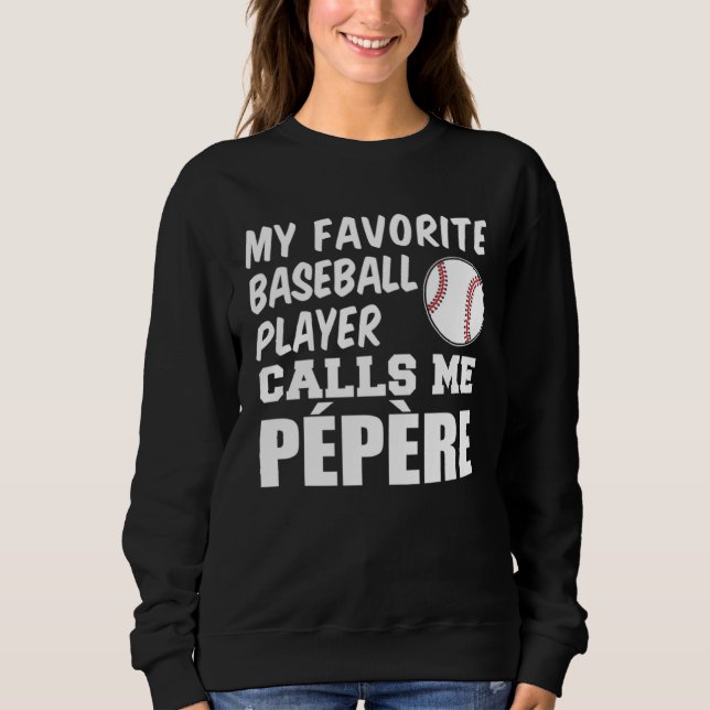 Sudadera Favorite Baseball Player Calls Me Pepere French Gr (Anverso)