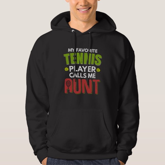 Sudadera Favorite Tennis Player Calls Me Aunt  Sports Graph (Anverso)