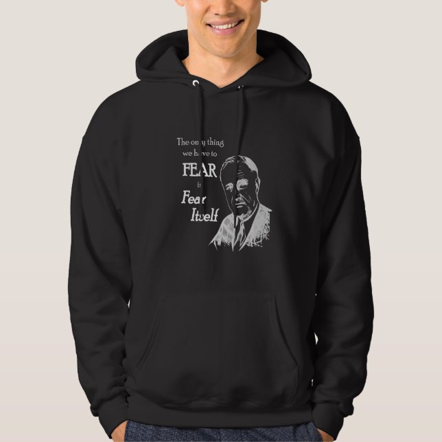 Sudadera Fdr Franklin D Roosevelt Fear Mismo Cita (Anverso)