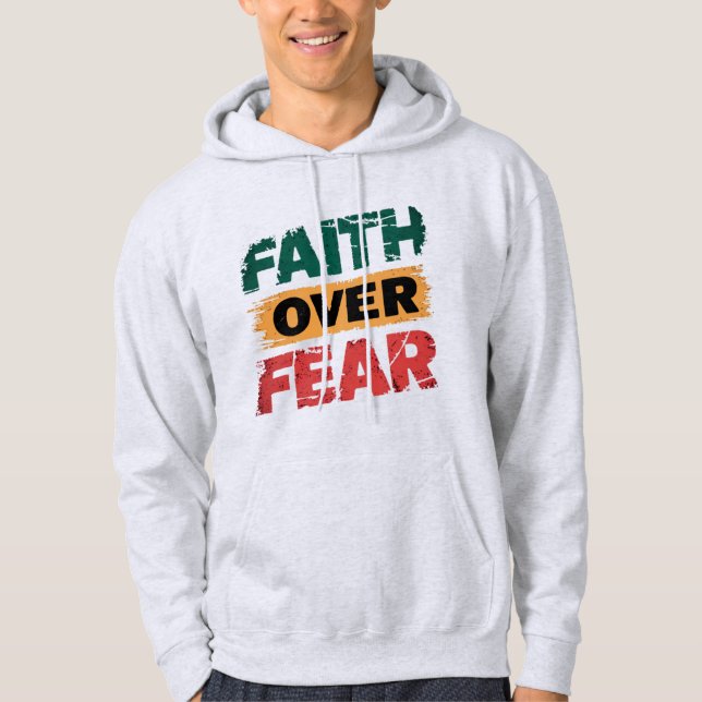 Sudadera Fe sobre Miedo Fortaleza en la Fe (Anverso)