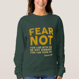Sudadera Fear not, for I am with you