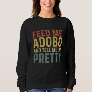 Sudadera Feed Me Adobo - Comida filipina divertida