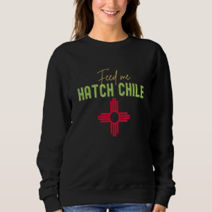 Sudadera Feed Me Hatch Chile Roast Green Chile Season