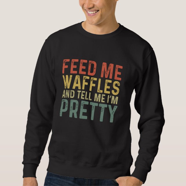 Sudadera Feed Me Waffles - Comida belga divertida (Anverso)