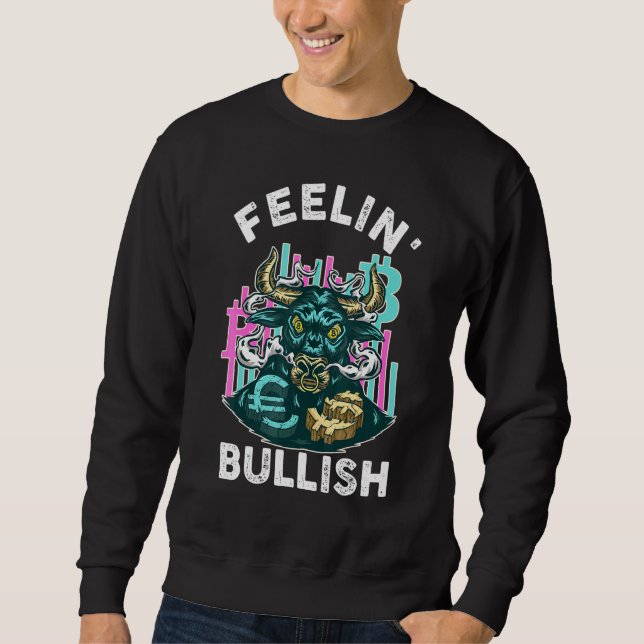 Sudadera Feelin Bullish - Bull Stock Market Investader (Anverso)