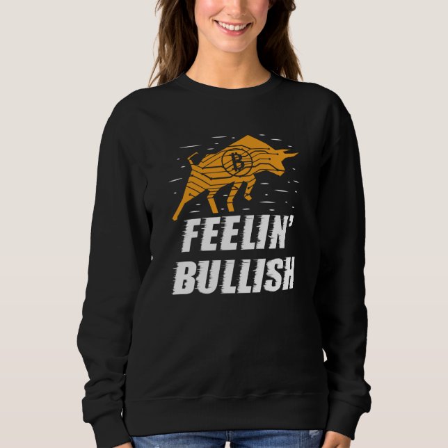 Sudadera Feelin Bullish Cryptocurrency Blockchain Trader Cr (Anverso)