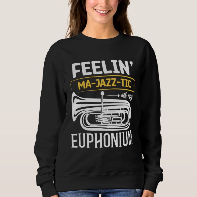 Sudadera Feelin MA JAZZ TIC with my   Euphonium (Anverso)