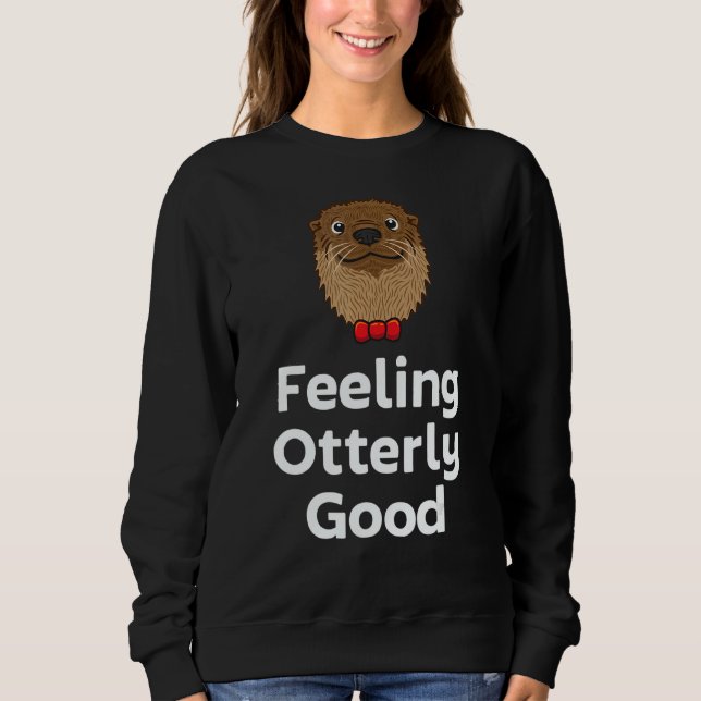 Sudadera Feeling Otterly Good Otter  Positivity Otter 1 (Anverso)