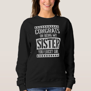 Sudadera Felicidades Por Ser Mi Hermana, Tu Afortunada Herm