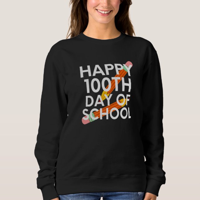 Sudadera Feliz 100° Día De Lápiz Escolar Preescolar Kinderg (Anverso)