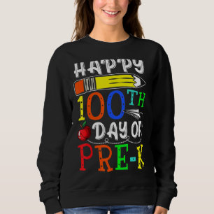 Sudadera Feliz 100° Día de Preescolar para el maestro o el