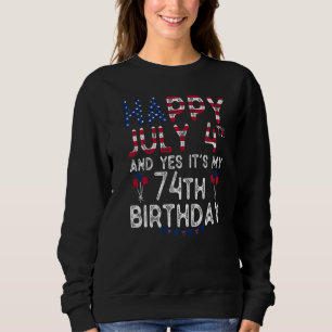 Sudadera Feliz 4 de julio y sí es mi cumpleaños 74 desde J