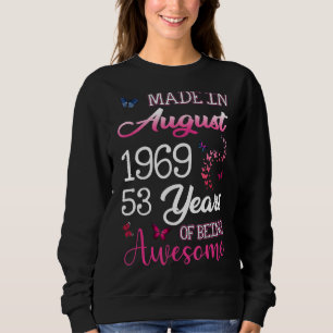 Sudadera Feliz 53 Aniversario Hecho En Agosto De 1969 53 Añ