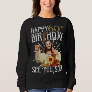 Sudadera Feliz 60.º Regalo Pronto Cumpleaños Gracioso
