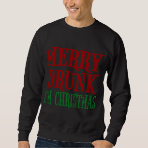 Sudadera Feliz borrachín, soy Navidades, divertida bebida d