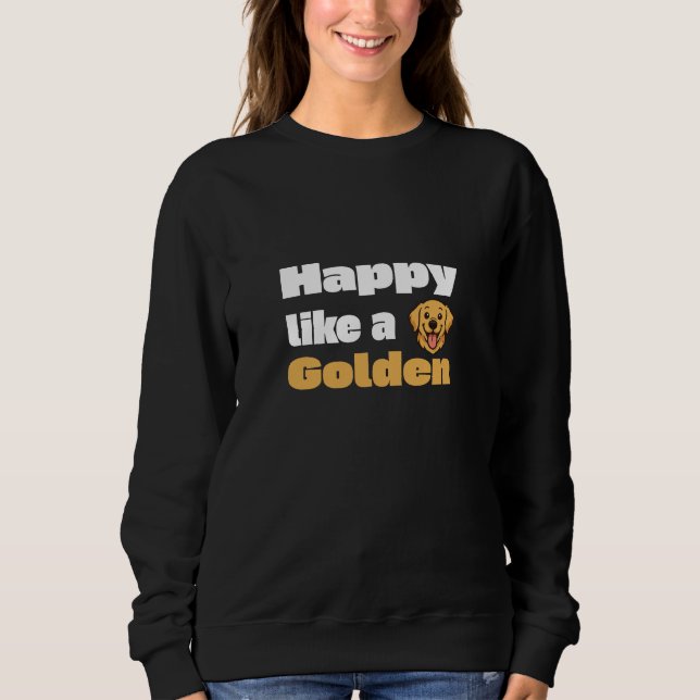 Sudadera Feliz Como Un Golden  (Anverso)