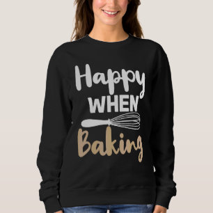 Sudadera Feliz cuando hagas una cocción al horno