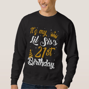 Sudadera Feliz Cumpleaños 21 de mi LIL HERMANITA 2004 21 Añ