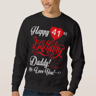 Sudadera Feliz cumpleaños 41 papá papá papá papá papá papá 