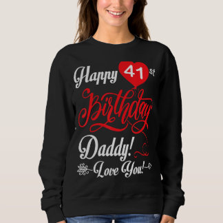 Sudadera Feliz cumpleaños 41 papá papá papá papá papá papá 
