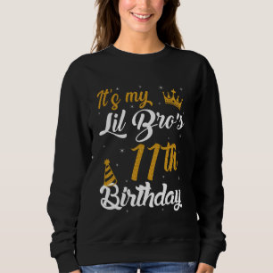 Sudadera Feliz Cumpleaños a mi LIL HERMANO 11 años 2014 11