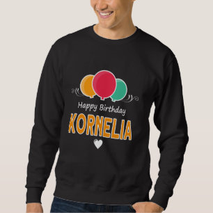 Sudadera Feliz cumpleaños diciendo Kornelia