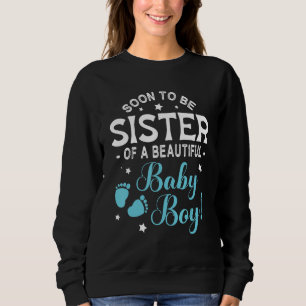 Sudadera Feliz de mí pronto a ser hermana de un hermoso beb