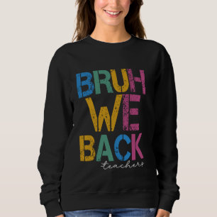 Sudadera Feliz De Ver Tu Cara Bruh Apoyamos A Los Maestros