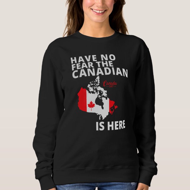 Sudadera Feliz Día de Canadá, no tengas miedo de que el can (Anverso)
