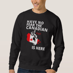 Sudadera Feliz Día de Canadá, no tengas miedo de que el can
