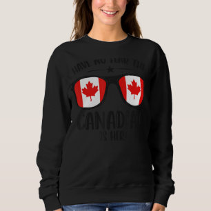 Sudadera Feliz Día De Canadá, No Tengas Miedo De Que La Can