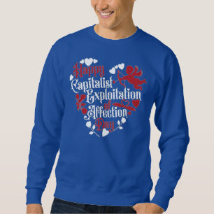 Sudadera Feliz Día de la Explotación Capitalista