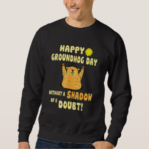Sudadera Feliz Día De La Perra Sin Una Sombra De Dudas De G